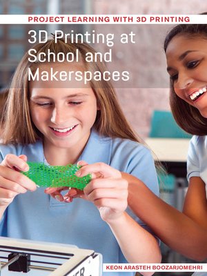 cover image of 3D Printing at School and Makerspaces